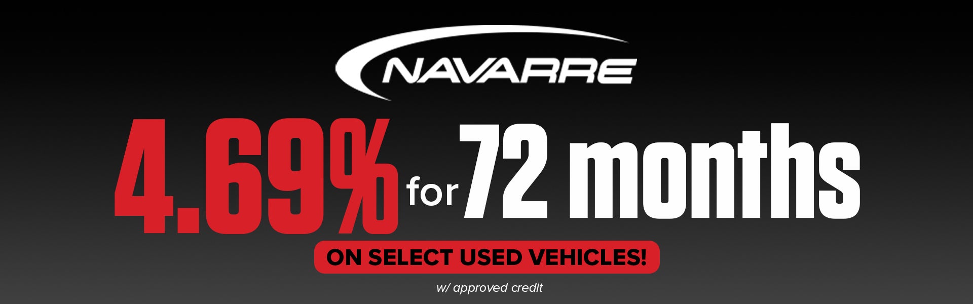 4.69% for 72 months for used cars 